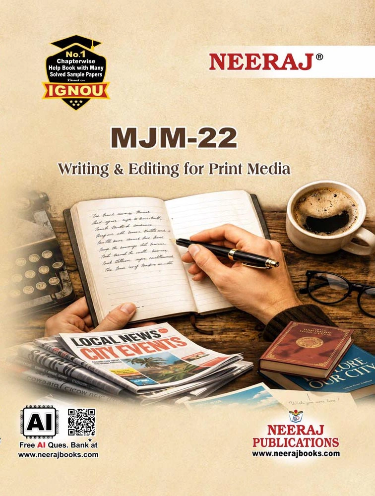 NEERAJ : MJM-22 Medium: English Writing and Editing for Print Media