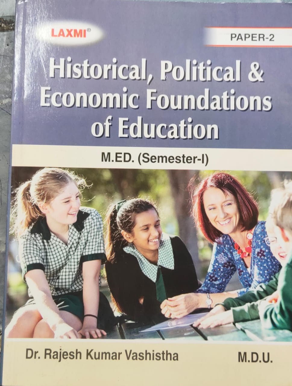 LAXMI -PAPER- 2 Historical, Political & Economic Foundations of Education