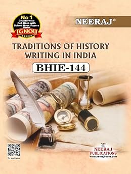 NEERAJ BHIE-144 Traditions of History Writing in India- English Medium -