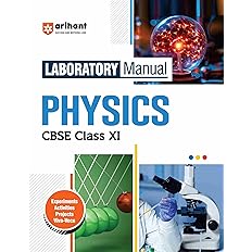 Arihant Laboratory Manual Physics for CBSE Class XI (11th) | Complete Practical Book with Experiments, Viva Voce Questions & Answers | NCERT Compliant Lab Book