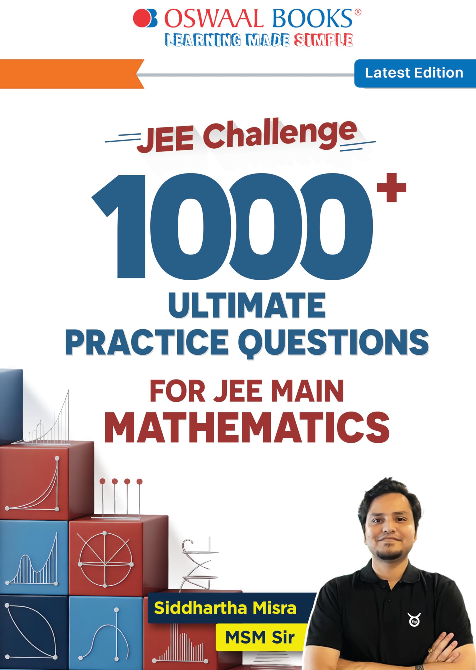 Oswaal MSM Sir’s JEE Maths Challenge Book: 1000 Practice Problems For JEE Main | A Step-by-Step Journey From Fundamentals to Excellence | For 2026 Exam