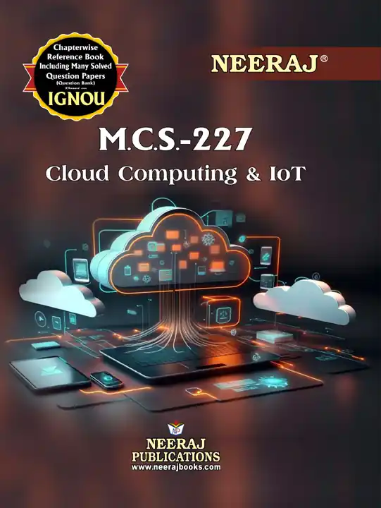 NEERAJ : MCS-227 Medium: English Cloud Computing and IoT
