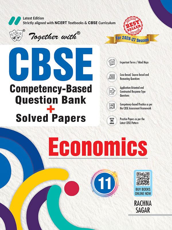 Together with CBSE Question Bank Economics for Class 11 2026–2027 Board Exam | Latest Syllabus |Includes NCERT-Based Chapter wise & Topic-wise Questions and Practice Papers