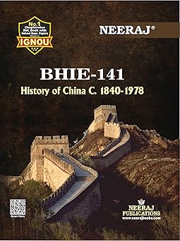 NEERAJ BHIE-141 History Of China C. 1840-1978 - English Medium -