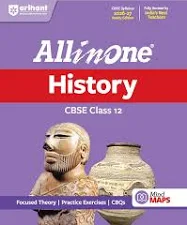 All in One History Class 12 for CBSE Exam 2026-27 | NCERT Based Complete Theory, Practice Exercises, CBQs, A-R, Sample Papers & Mind Maps | Revised Edition as per Latest Syllabus