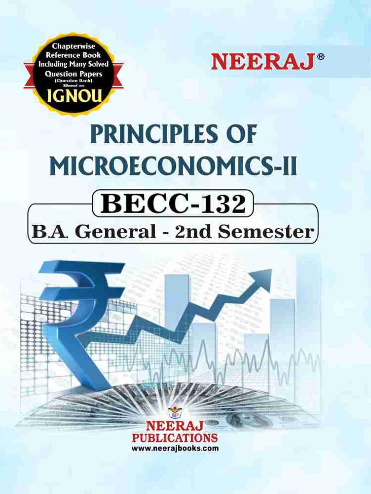 NEERAJ BECC-132 Principles Of Microeconomics-II- English Medium -