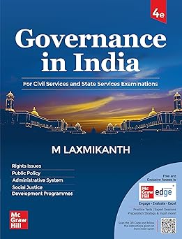 Governance in India, 4e by for UPSC CSE Prelims (Paper 1) & Mains (GS Paper 2) 2026 | 12+ Years Topic-wise Previous Years’ Questions (including 2025) | Practice Questions