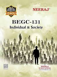NEERAJ BEGC - 131 Individual And Society- English Medium -