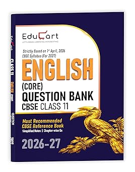 Educart CBSE Class 11 English Core Question Bank 2026–27 | Based on Latest 2027 Syllabus | Chapter-wise PYQs, Extract-Based, Case-Based Qs, Writing Skills & Grammar