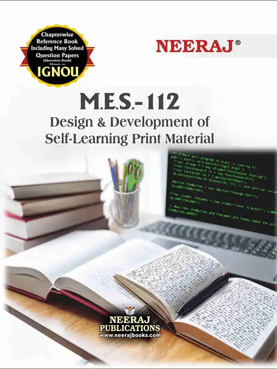 NEERAJ : MES-112 Medium: English Design and Development of Self Learning Print Materials