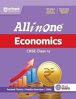 Arihant All in One Economics Class 12 for CBSE Exam 2026-27 | NCERT Based Complete Theory, Practice Exercises, CBQs, A-R, Sample Papers & Mind Maps | Revised Edition as per Latest Syllabus