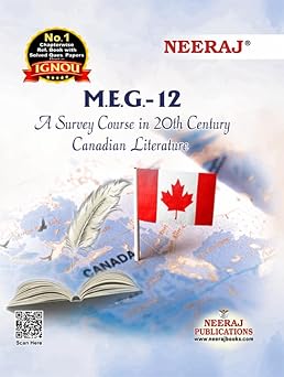 NEERAJ MEG-12 A Survey Course In 20Th Century Canadian Literature- English Medium for MA-