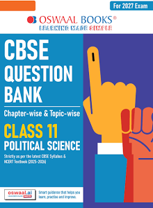 Oswaal CBSE Class 11 Political Science Question Bank | Chapter & Topic-wise Solved Papers (2017–2026) | Based on Latest Syllabus (April 2026) | Includes 2026 Papers | | For 2027 Exam