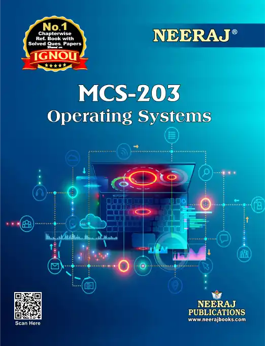 NEERAJ : MCS-203 Medium: English Operating Systems