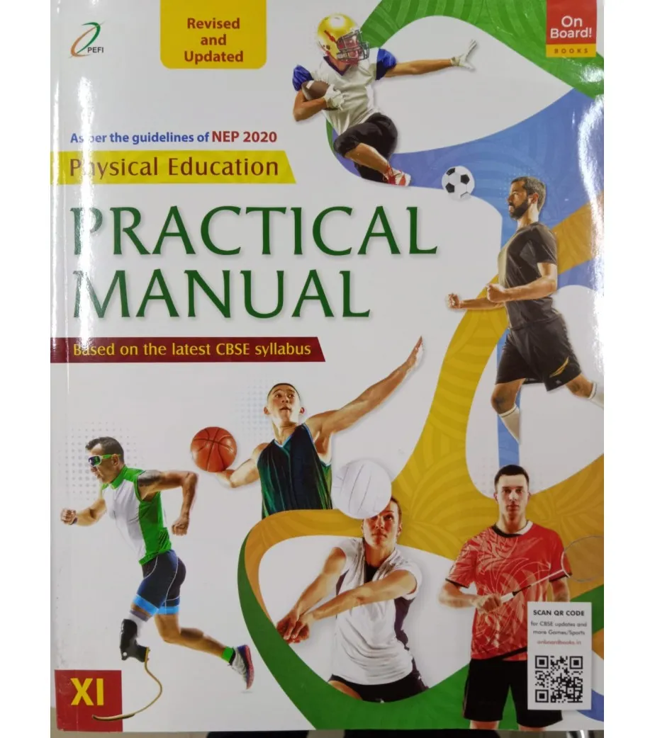 PHYSICAL EDUCATION PRACTICAL MANUAL BASED ONTHE LATEST CBSE SYLLABUS
