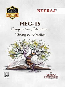 NEERAJ MEG-15 Comparative Literature : Theory And Practice- English Medium