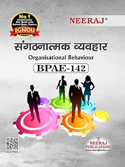 NEERAJ PUBLICATIONS (BPAE-142) Organisational Behaviour, B.A. General - 6th Semester, Hindi Medium (Latest Edition)