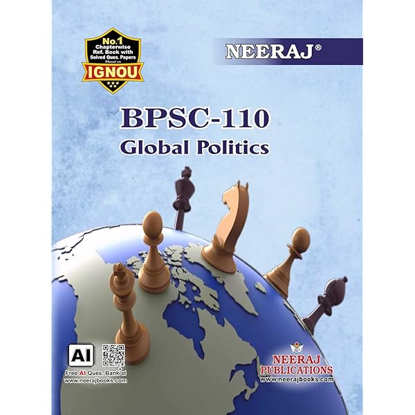 NEERAJ BPSC-110 Global Politics- English Medium