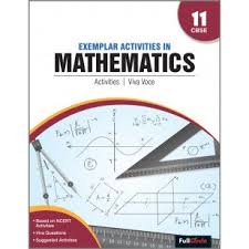 EXEMPLAR ACTIVITIES IN MATHEMATICS CBSE 11TH CLASS
