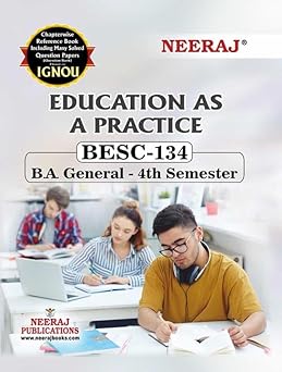 NEERAJ BESC-134 (Education as a Practice) English Medium