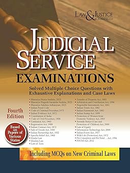 Judicial Service Examinations (Solved Multiple Choice Questions with Exhaustive Explanations and Case Laws, Based on Papers of Various States) 4th Edn.