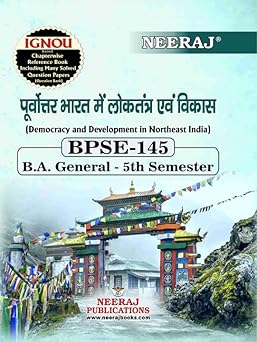 NEERAJ BPSE-145 Democracy and Development in Northeast India - Hindi Medium -