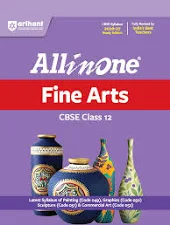 All in One Fine Arts Class 12 for CBSE Exam 2026-27 | NCERT Based Complete Theory, Practice Exercises, CBQs, A-R, Sample Papers & Mind Maps | Revised Edition as per Latest Syllabus