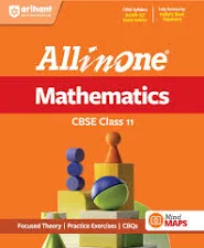 Arihant All in One Mathematics Class 11 for CBSE Exam 2026-27 | NCERT Based Complete Theory, Practice Exercises, CBQs, A-R, Sample Papers & Mind Maps |