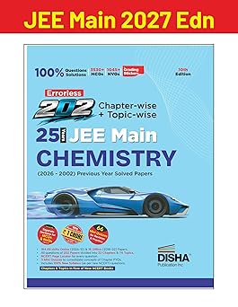 Disha Errorless 202 Chemistry Chapter-wise & Topic-wise 25 Year JEE Main Previous Year Solved Papers (2026 - 2002) 10th Edn |100% New Syllabus JEE MAINS PYQ Book with Detailed Solutions | For JEE 2027