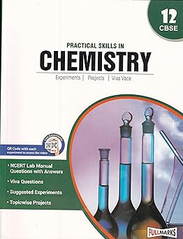 "Practical Skills in Chemistry Class 12 Experiments, Projects, Viva Voce - CBSE - Examination