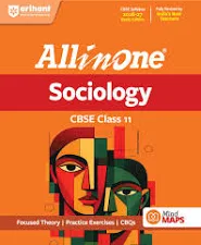 Arihant All in One Sociology Class 11 for CBSE Exam 2026-27 | NCERT Based Complete Theory, Practice Exercises, CBQs, A-R, Sample Papers & Mind Maps | Revised Edition as per Latest Syllabus