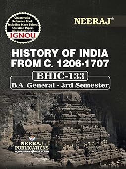 NEERAJ BHIC-133 History Of India From C.(1206-1707)- English Medium -