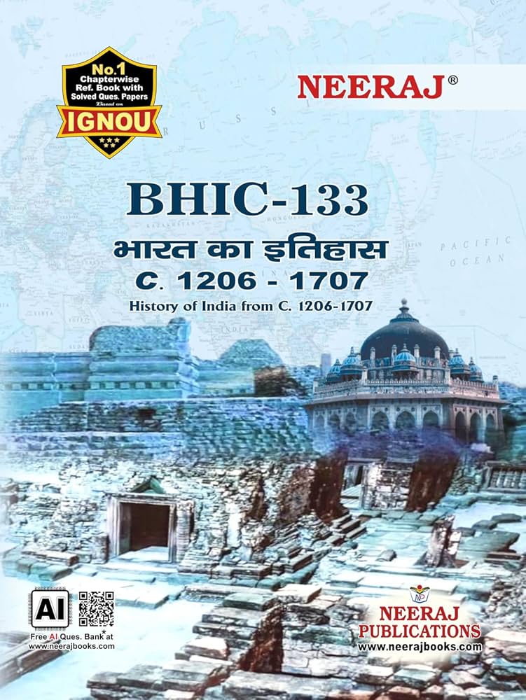 NEERAJ BHIC-133-History Of India From C. 1206–1707 - Hindi Medium -