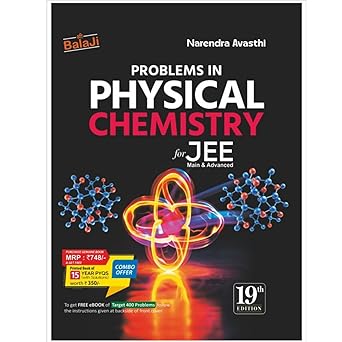 Problems in Physical Chemistry for JEE Main & Advanced | 19th Edition | By Narendra Avasthi | Comprehensive Practice Book with Previous Year Questions (PYQs) & Solutions | Ideal for IIT JEE Aspirants