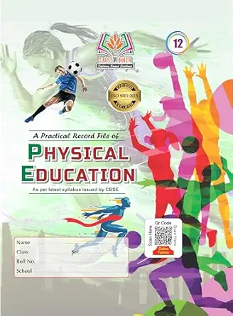 Classwinner Class 12th Practical File Physical Education English