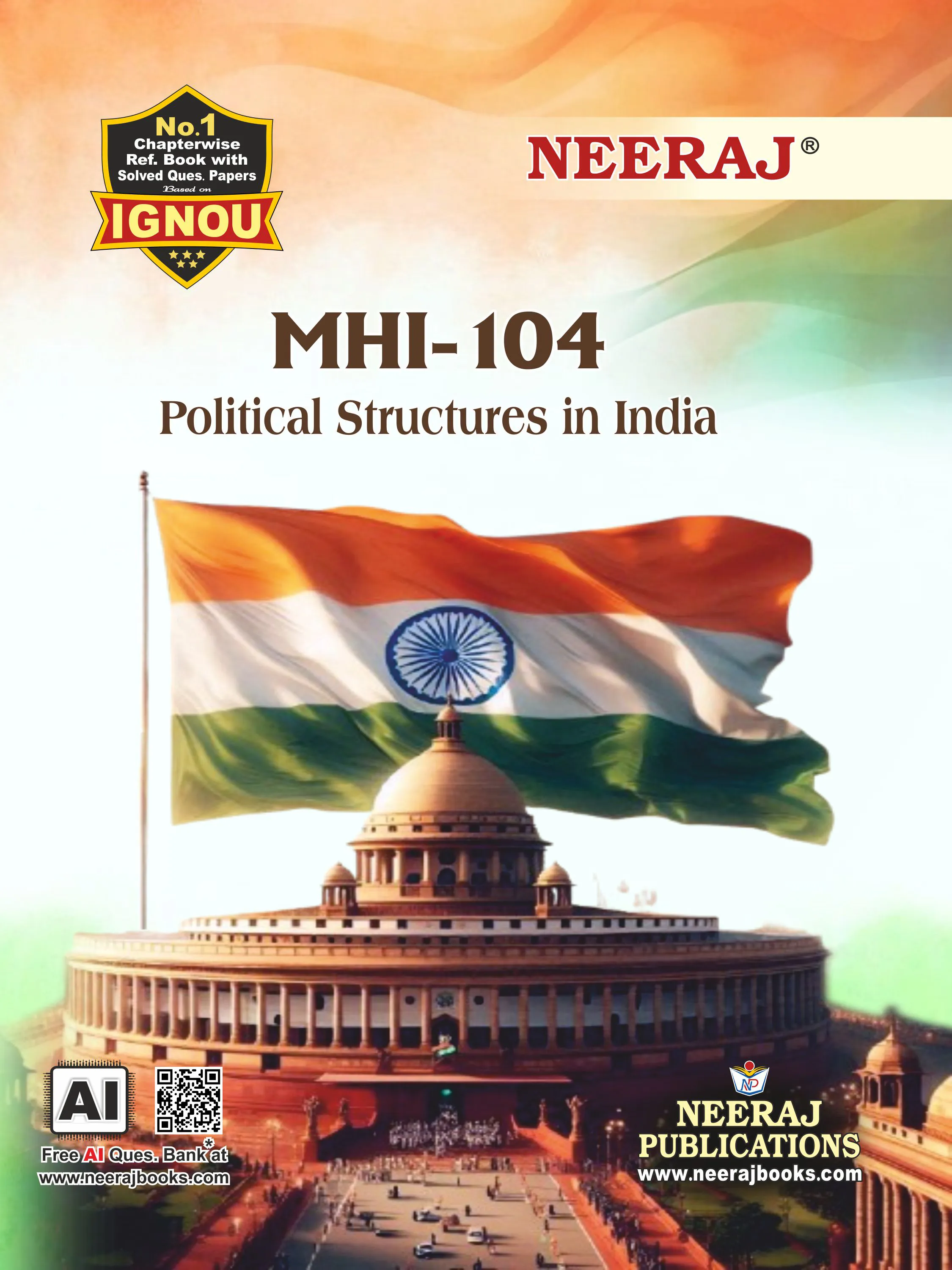 NEERAJ : MHI-104 Medium: English Political Structures in India