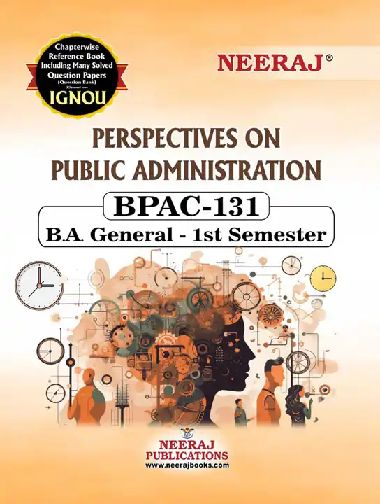NEERAJ : BPAC-131Perspectives on Public Administration English Medium