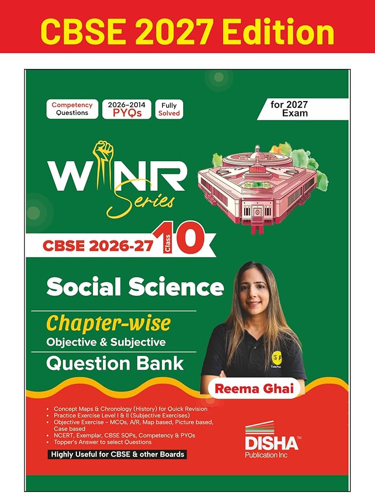 WINR Series CBSE 2026-27 Class 10 Social Science Chapter-wise Objective & Subjective Question Bank | One-shot solution for 2027 Exam | NCERT, Exemplar, SQP, Competency & PYQs | Fully Solved