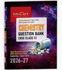 Educart CBSE Class 12 Chemistry Question Bank 2026-27 | Chapterwise & Case-Based Questions With Simplified Notes | Latest CBSE Syllabus 2027 | NCERT Based Exam Book