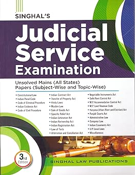 Singhal's Judicial Service Examination – Unsolved Mains (All States) Papers is a resource that provides a collection of unsolved Mains papers from various state Judicial