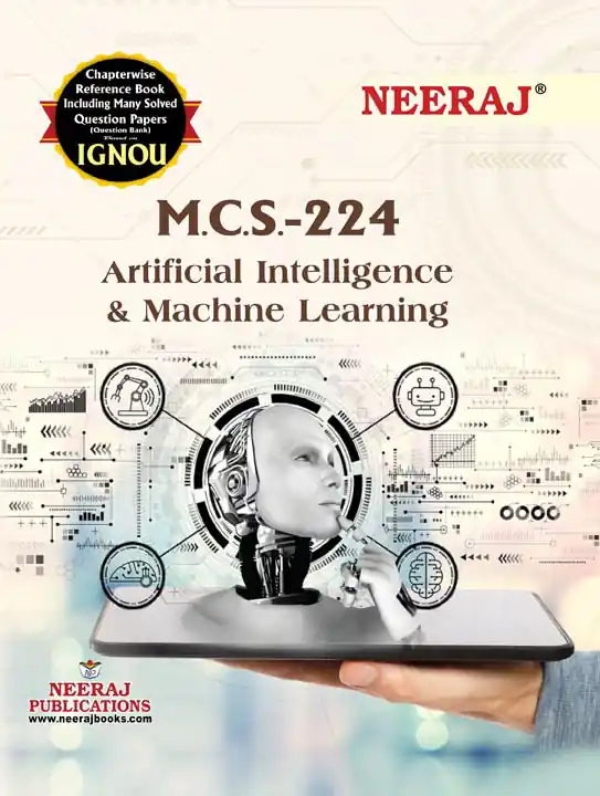 NEERAJ : MCS-224 Medium: English Artificial Intelligence & Machine Learning