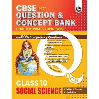 PW CBSE Question & Concept Bank (QCB) Class 10 Social Science Chapter-wise and Topic-wise Solved Questions By Siddarth Sharma & Ujjavala Punj For 2027 Board Exams with 50% Competency Based