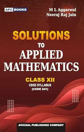 APC Solutions to Applied Mathematics (Code 241) for CBSE Class 12 | Latest Edition for 2026-27 Examination | School Books