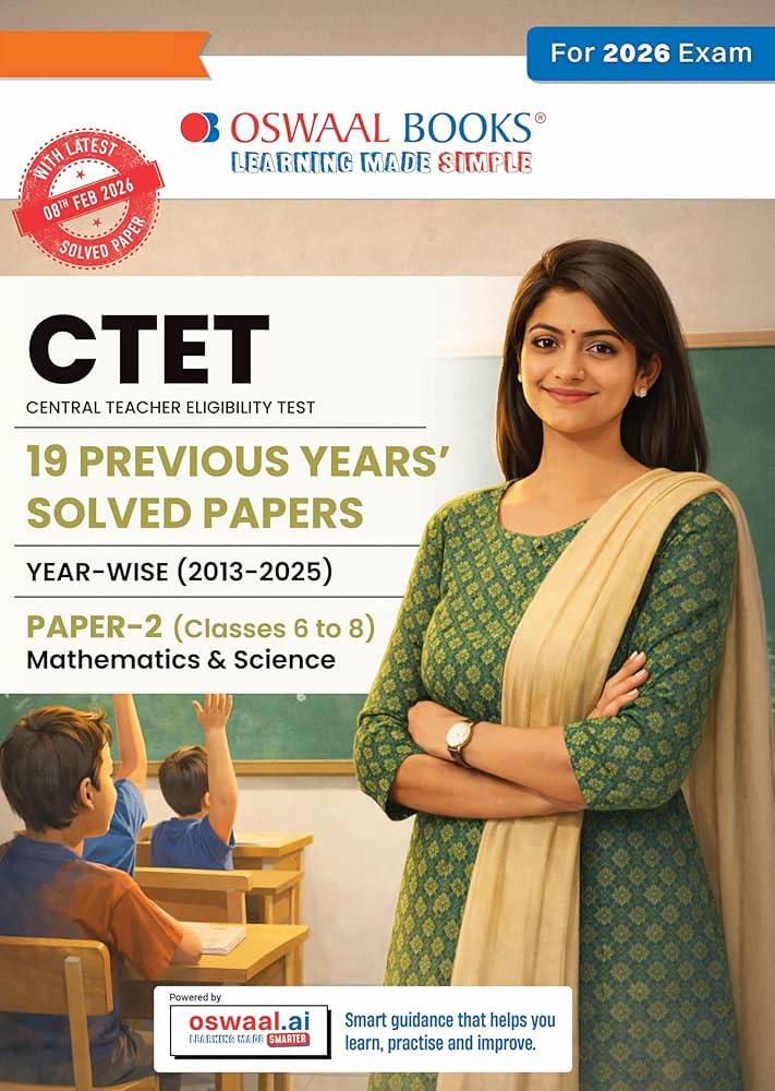 Oswaal CTET 19 PREVIOUS YEARS’ SOLVED PAPERS | YEAR-WISE (2013-2025) | PAPER – 2 (Mathematics & Science) |