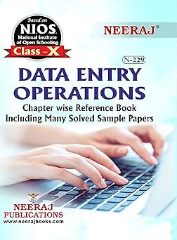 NIOS DATA ENTRY OPERATIONS 229 CLASS 10 Guide Book and Chapter wise Reference Book with MANY SOLVED QUESTION PAPERS English MediumLatest Edition