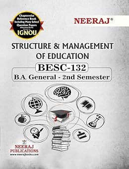 NEERAJ BESC-132 STRUCTURE AND MANAGEMENT OF EDUCATION ENGLISH MEDIUM -