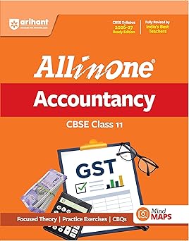 Arihant All in One Accountancy Class 11 for CBSE Exam 2026-27 | NCERT Based Complete Theory, Practice Exercises, CBQs, A-R, Sample Papers & Mind Maps | Revised Edition as per Latest Syllabus