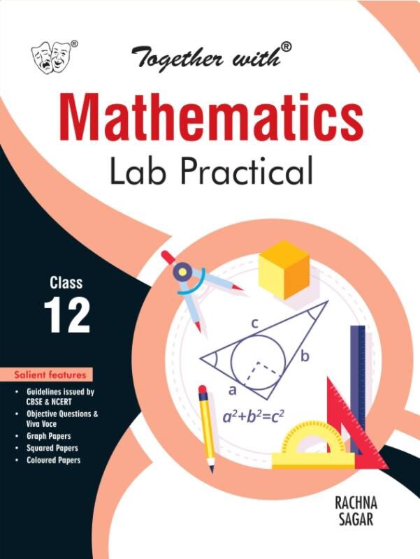 TOGETHER WITH MATHEMATICS LAB PRACTICAL 12TH CLASS