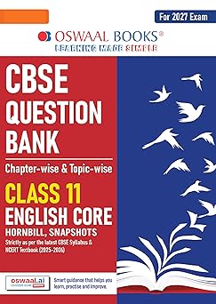 Oswaal CBSE Class 11 English Core Question Bank | Chapter & Topic-wise Solved Papers (2017–2026) | Based on Latest Syllabus (April 2026) | Includes 2026 Papers | | For 2027 Exam