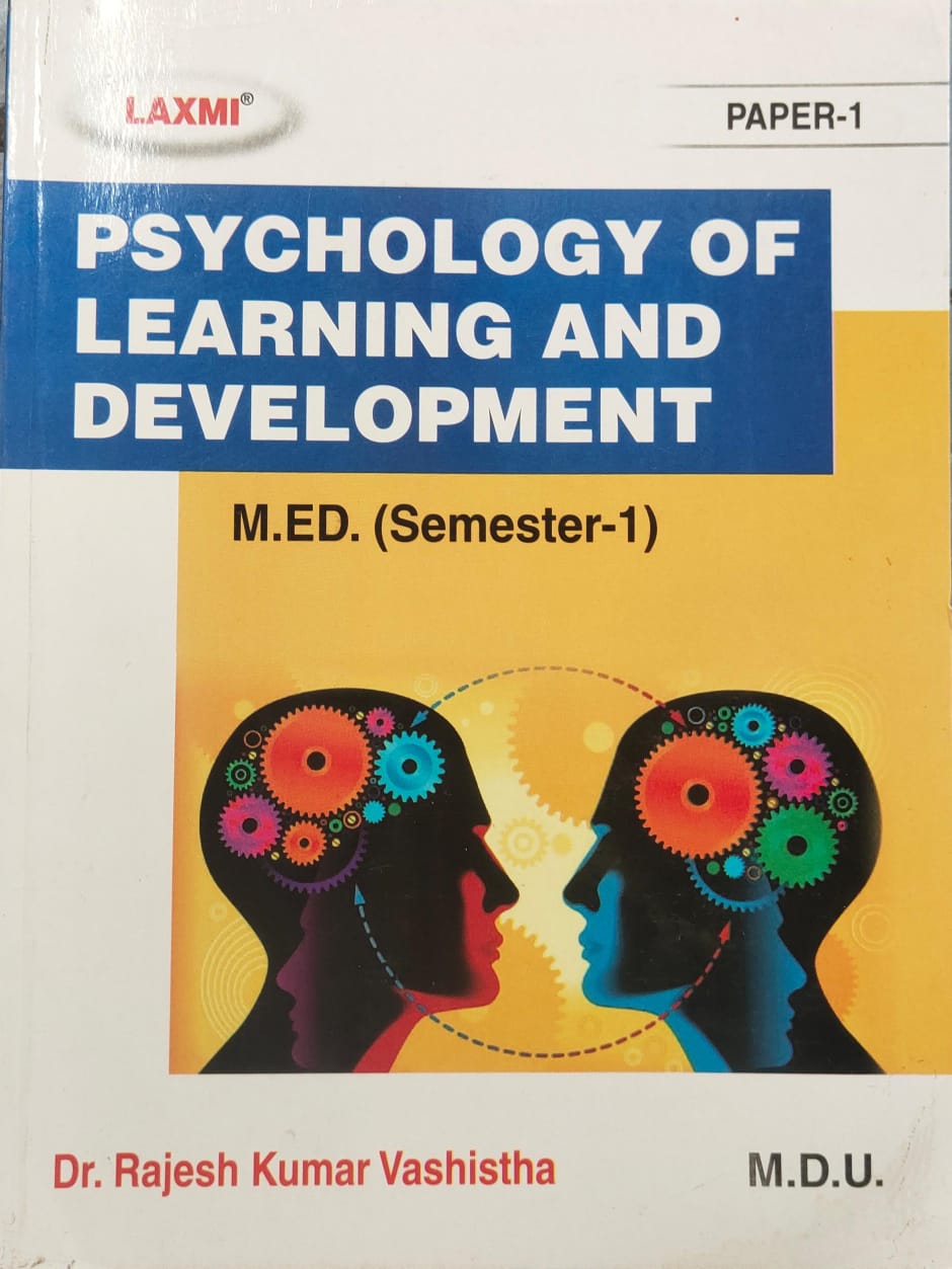 LAXMI PAPER -1 PSYCHOLOGY OF LEARNING AND DEVELOPMENT M. ED.( SEMESTER-1